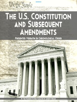cover image of The U.S. Constitution and Subsequent Amendments
